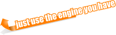 just use the engine you have